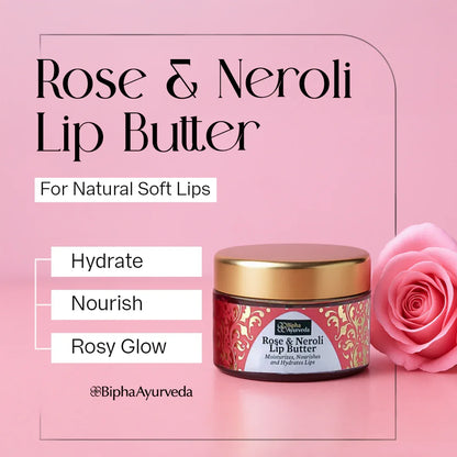 Rose & Neroli Lip Butter - Moisturizes, Nourishes and Hydrates Lips 10 gm